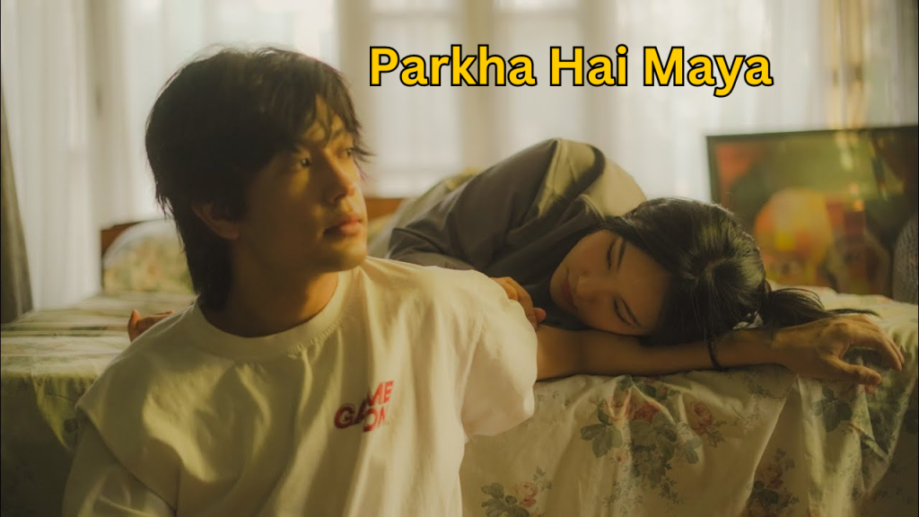 parkha hai maya lyrics